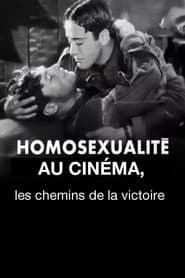 Homosexualité au cinéma, les chemins de la victoire