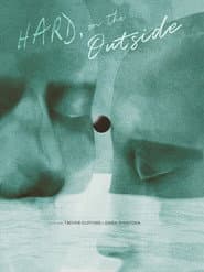 Hard, on the Outside