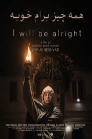 I Will Be Alright