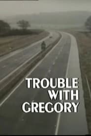 Trouble with Gregory