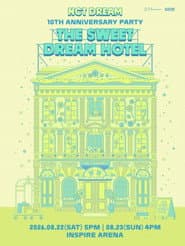 NCT DREAM 10TH ANNIVERSARY PARTY 'THE SWEET DREAM HOTEL'