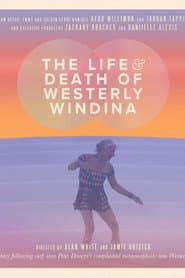 The Life and Death of Westerly Windina