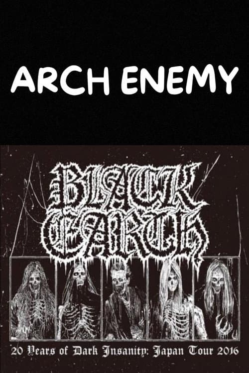 Arch Enemy - Black Earth (20 Years of Dark Insanity Japan Tour 2016)