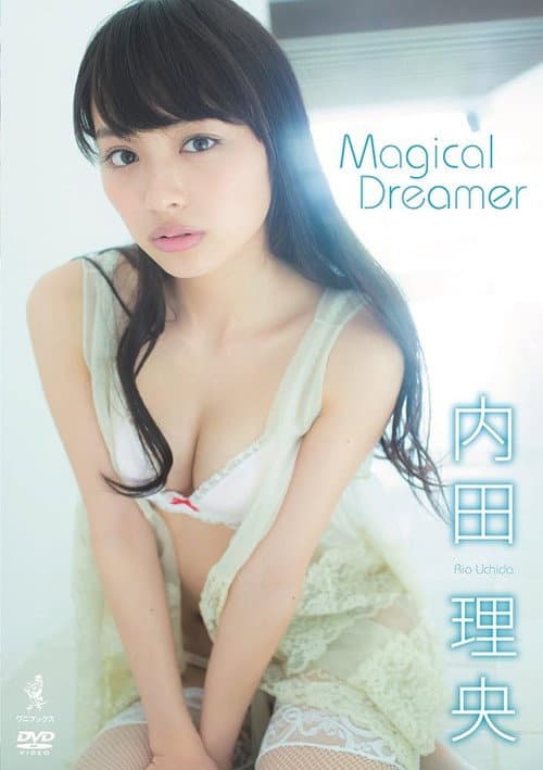 内田理央 『 Magical Dreamer 』