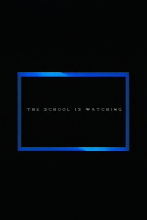 The School Is Watching
