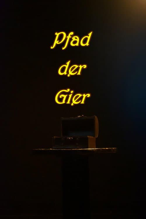 Pfad der Gier