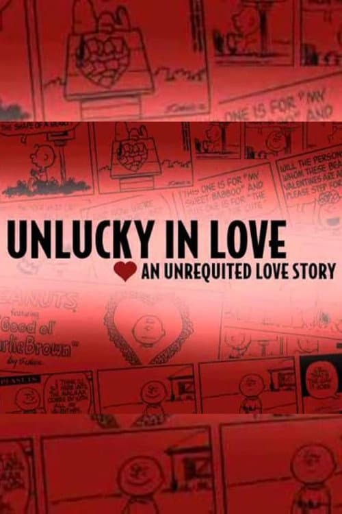 Unlucky in Love: An Unrequited Love Story