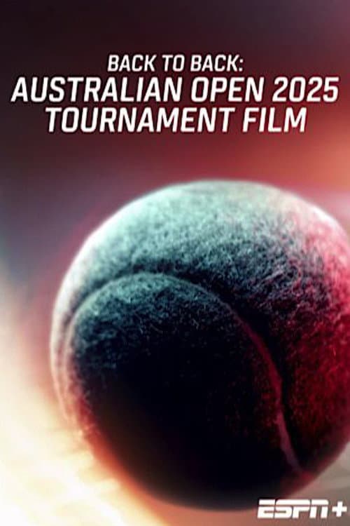Back To Back: Australian Open 2025 Tournament Film