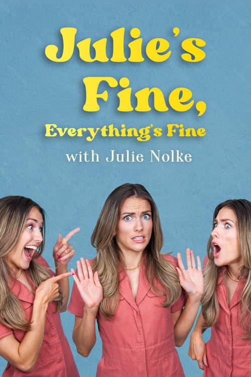 Julie's Fine, Everything's Fine