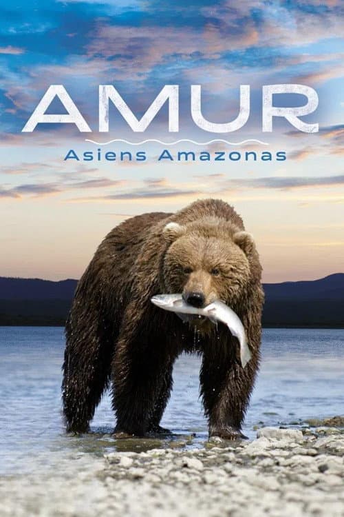 Amur: Asia's Amazon