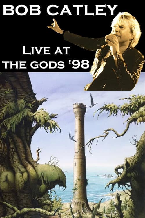 Bob Catley: Live at The Gods '98