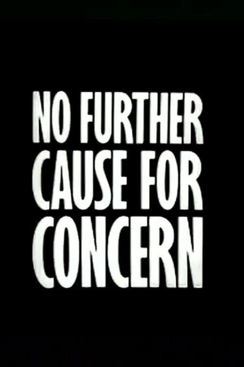 No Further Cause for Concern