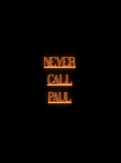 Never Call Paul: Commercial