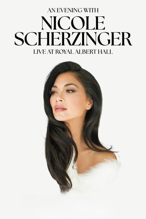 An Evening with Nicole Scherzinger: Live at Royal Albert Hall