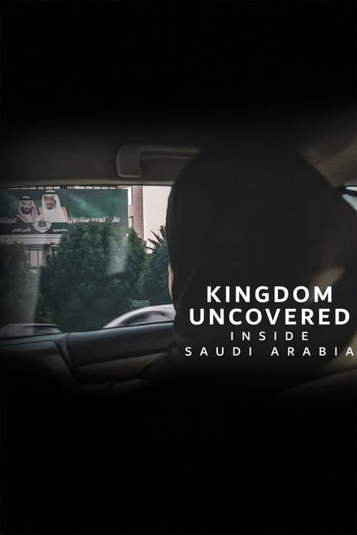 Kingdom Uncovered: Inside Saudi Arabia