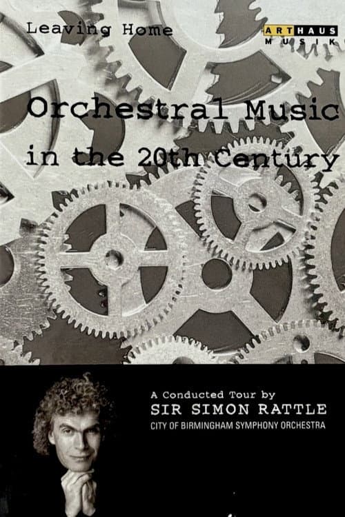 Leaving Home: Orchestral Music in the 20th Century