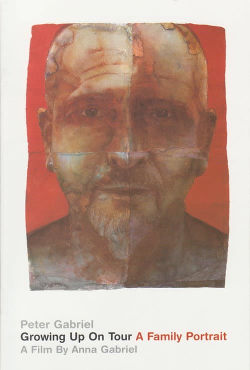 Peter Gabriel - Growing Up on Tour - A Family Portrait