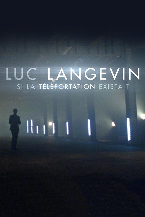 Luc Langevin : Si la téléportation existait