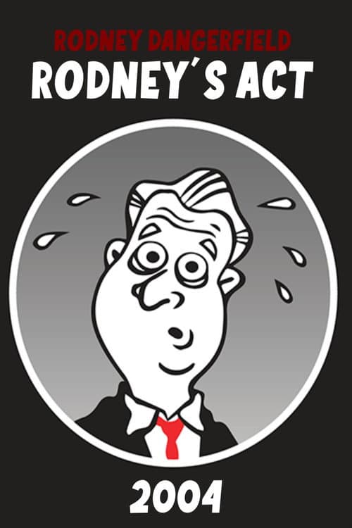 Rodney Dangerfield: Rodney's Act