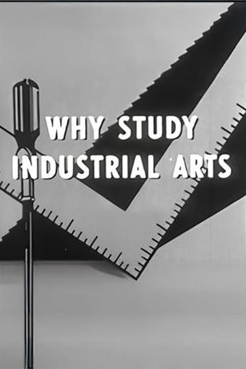 Why Study Industrial Arts