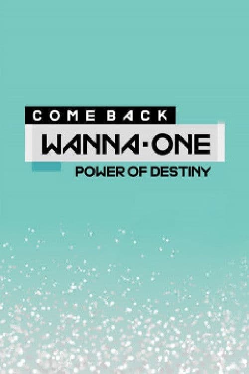 Wanna One Comeback: Power of Destiny
