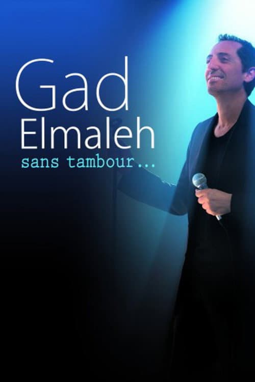 Gad Elmaleh : Sans tambour...