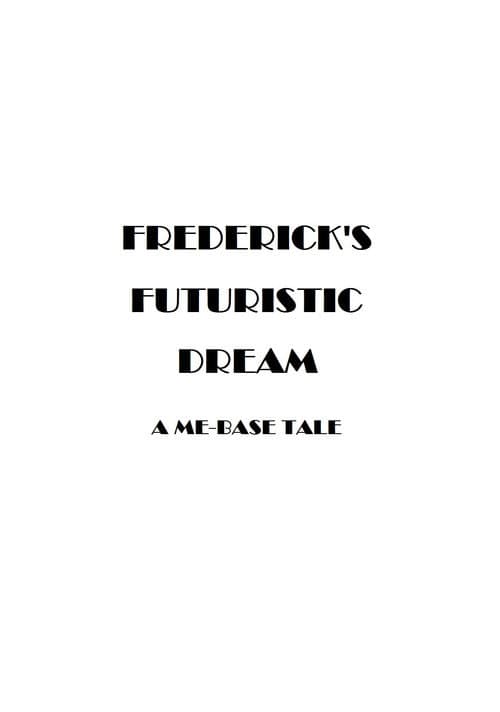 Frederick's Futuristic Dream