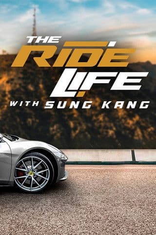 The Ride Life With Sung Kang