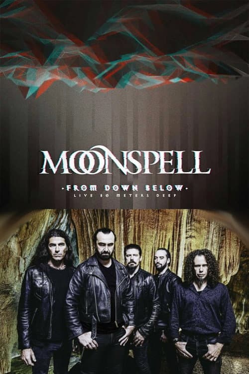 Moonspell - From Down Below (Live 80 Meters Deep)