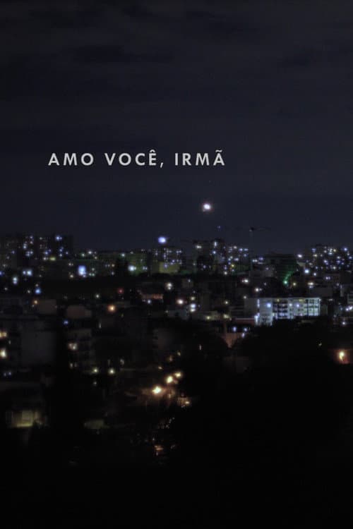 Amo você, irmã