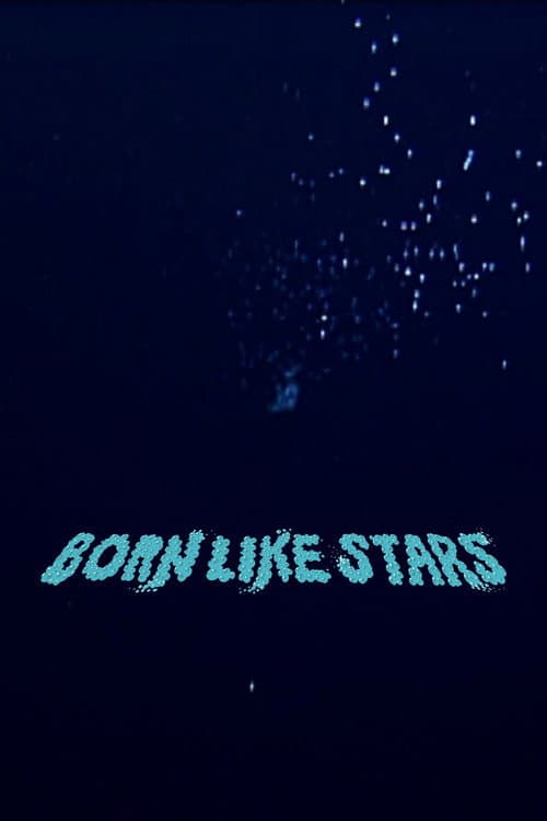 Born Like Stars