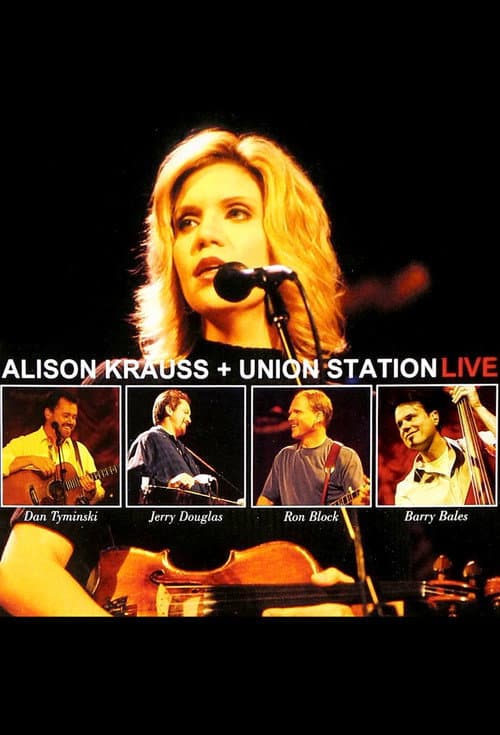 Alison Krauss + Union Station Live