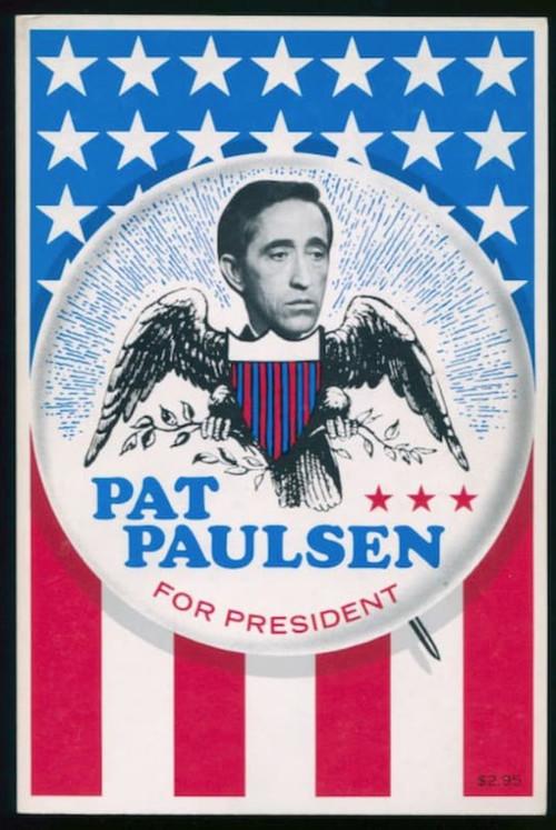 Pat Paulsen for President
