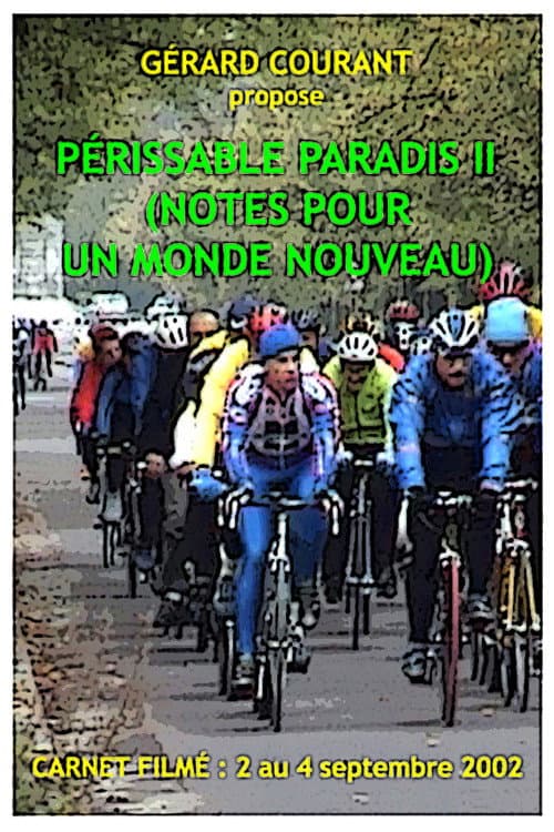 Périssable paradis II (Notes pour un monde nouveau)