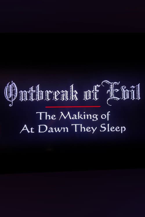 Outbreak of Evil: The Making of At Dawn They Sleep
