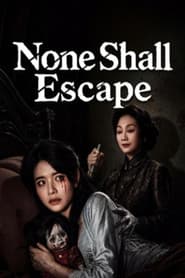 None Shall Escape