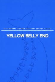 Yellow Belly End
