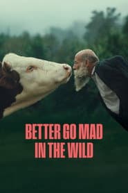 Better Go Mad in the Wild