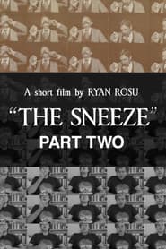 The Sneeze: Part Two