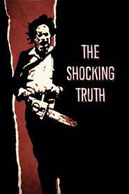 Texas Chain Saw Massacre: The Shocking Truth