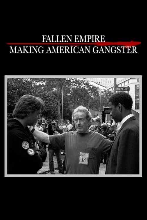 Fallen Empire: Making 'American Gangster'